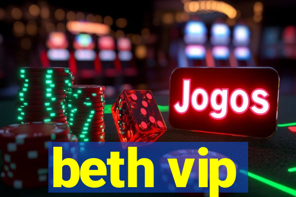 beth vip